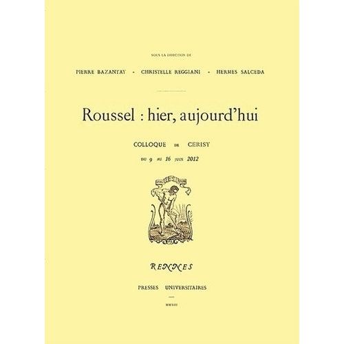 Raymond Roussel - Hier, Aujourd'hui