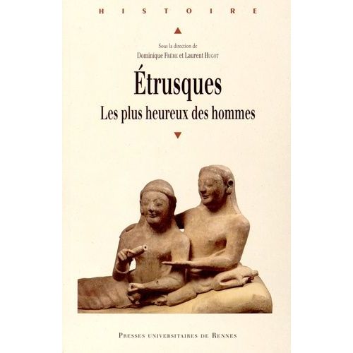 Etrusques - Les Plus Heureux Des Hommes