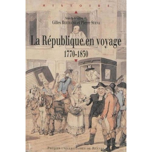 La République En Voyage 1770-1830