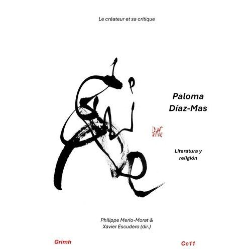 Paloma Díaz-Mas : Literatura Y Religión - El Creador Y Su Crítico 11