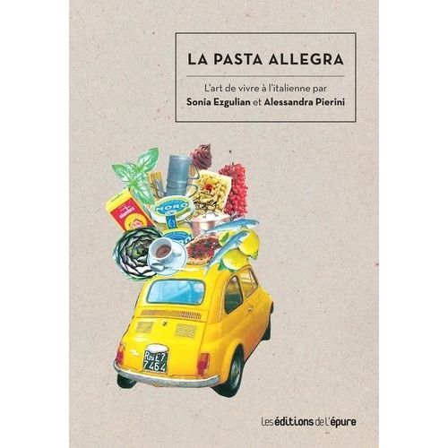 La Pasta Allegra - L'art De Vivre À L'italienne