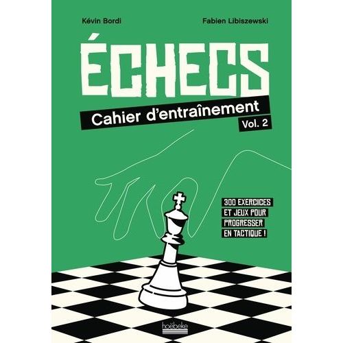 Echecs - Cahier D'entraînement N°2