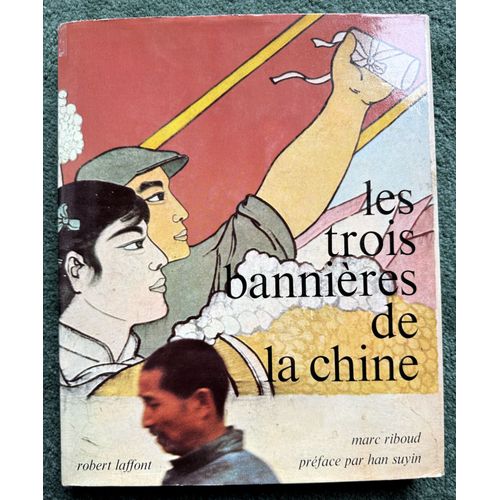 Les Trois Bannieres De La Chine (1966, Robert Laffont)