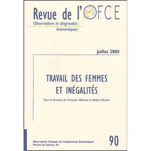 Revue De L'ofce N° 90, Juillet 2004 - Travail Des Femmes Et Inégalités
