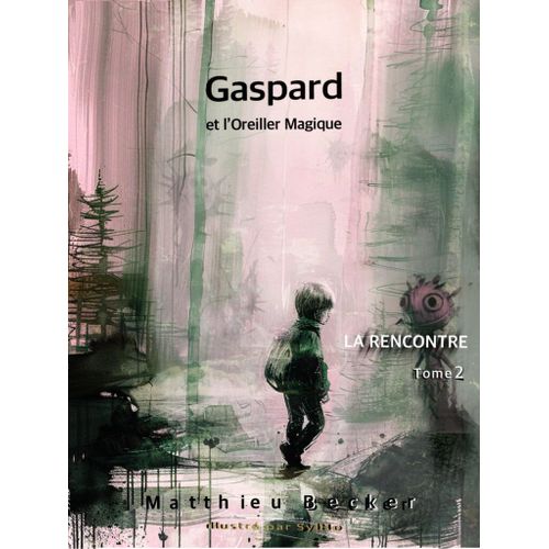 Bonjour, Je Vends Le Tome 2 De La Série "Gaspard Et L'Oreiller Magique" - La Rencontre- Dédicacé Par L'Auteur Matthieu Becker Et L'Illustratrice Sylho. J'Ai Seulement Quelques Exemplaires. Merci !