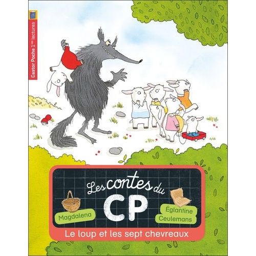 Les Contes Du Cp - Tome 6 - Le Loup Et Les Sept Chevreaux