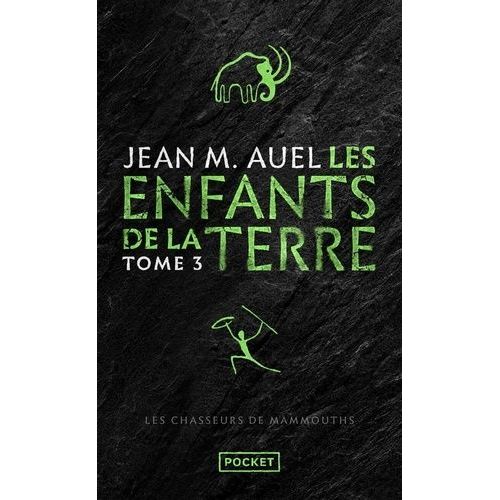 Les Enfants De La Terre - Tome 3 - Les Chasseurs De Mammouths