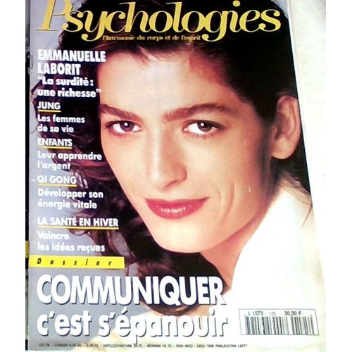 Psychologies N° 125 . Communiquer C Est S Epanouir . Emmanuelle Laborit