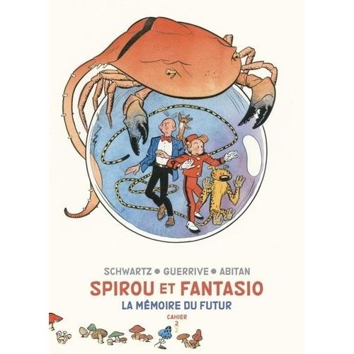 Spirou Et Fantasio - Cahiers - Tome 2/2 - La Mémoire Du Futur