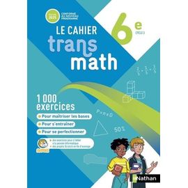 Mathématiques 6e Transmath - Cahier Élève