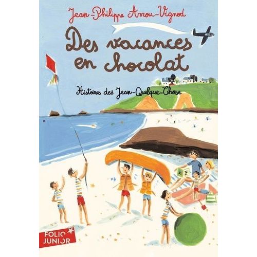 Histoires Des Jean-Quelque-Chose - Des Vacances En Chocolat