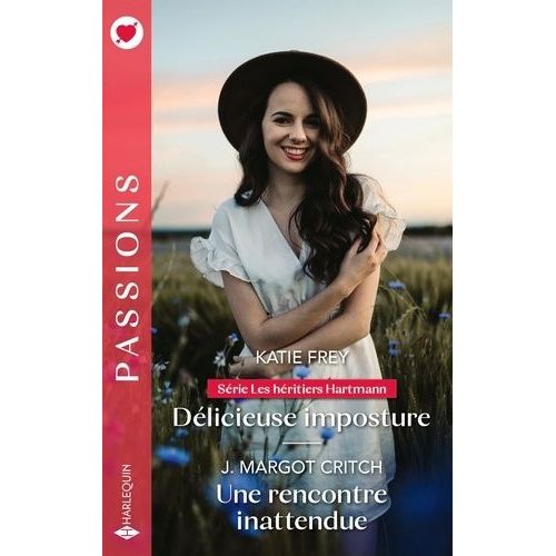 Les Héritiers Hartmann - Tome 2, Délicieuse Imposture - Une Rencontre Inattendue