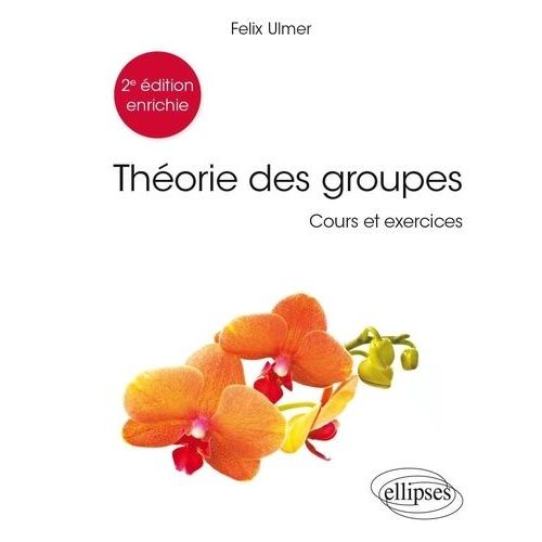 Théorie Des Groupes - Cours Et Exercices