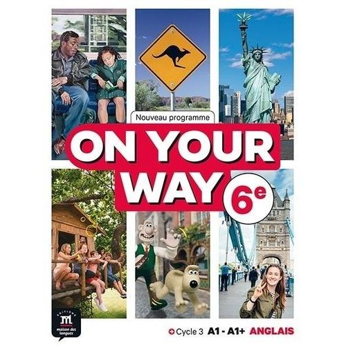 Anglais 6eme On Your Way - Livre Élève