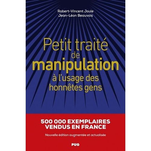 Petit Traité De Manipulation À L'usage Des Honnêtes Gens