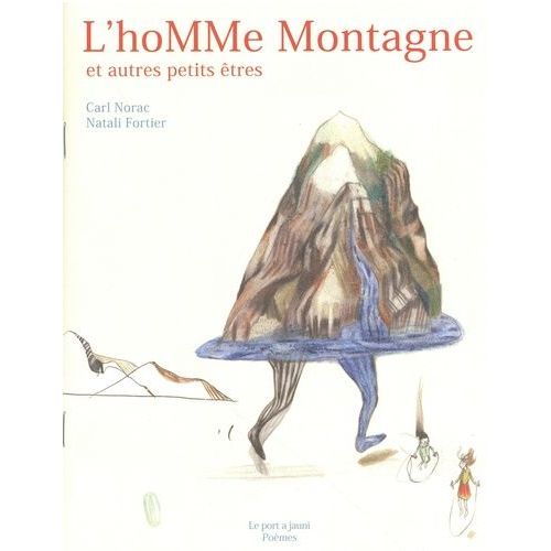L'homme Montagne Et Autres Petits Êtres