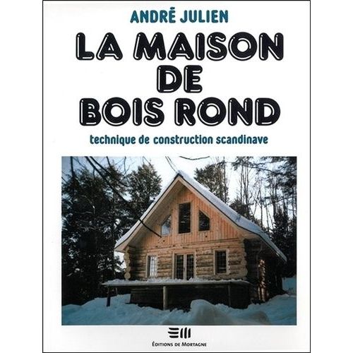 La Maison De Bois Rond - Technique De Construction Scandinave