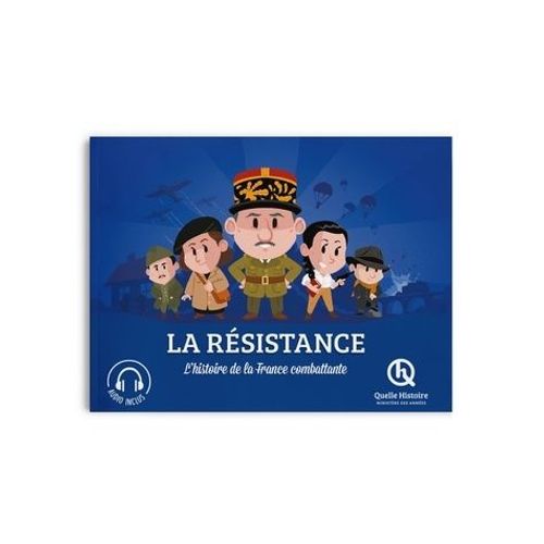 La Résistance - L'histoire De La France Combattante