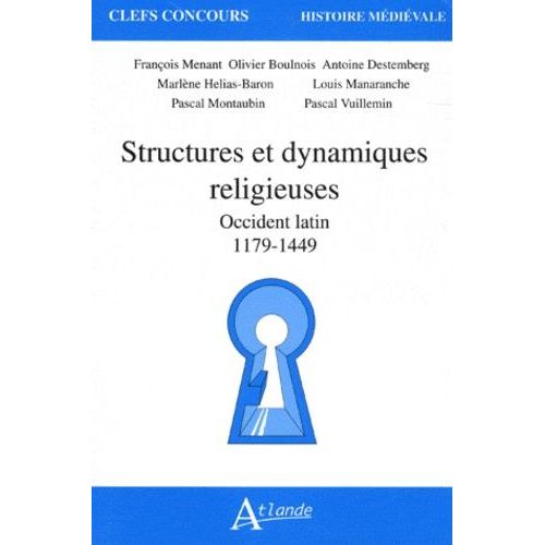 Structures Et Dynamiques Religieuses - Occident Latin (1179-1449)