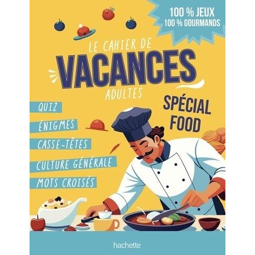 Le Cahier De Vacances Adultes Spécial Food - 100% Jeux Été