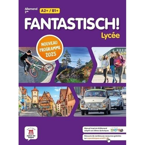 Allemand 2de Fantastisch! - Livre De L'élève