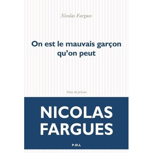 On Est Le Mauvais Garçon Qu'on Peut - Notes De Prison