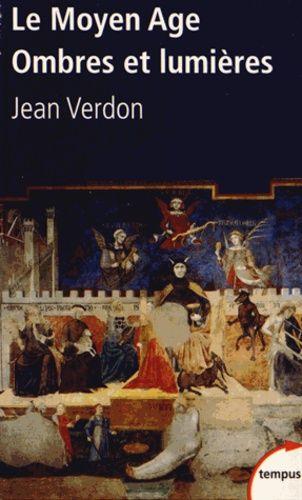 Le Moyen Age - Ombres Et Lumières