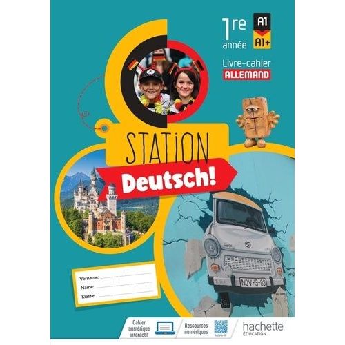 Allemand 1re Année A1<A1+ Station Deutsch! - Livre-Cahier