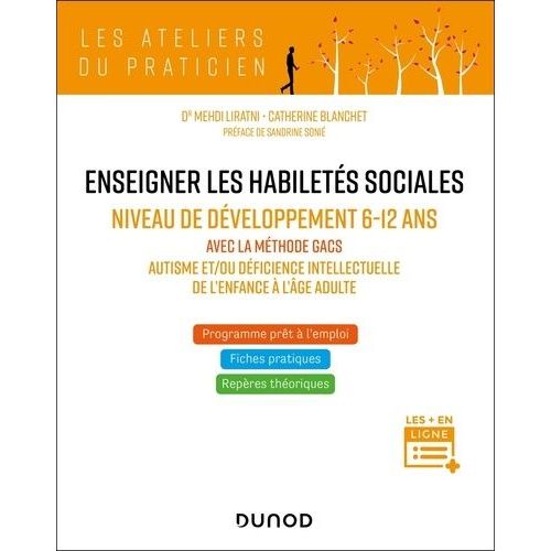 Enseigner Les Habiletés Sociales - Niveau De Développement 6-12 Ans - Avec La Méthode Gacs - Autisme Et/Ou Déficience Intellectuelle De L'enfance À L'âge Adulte