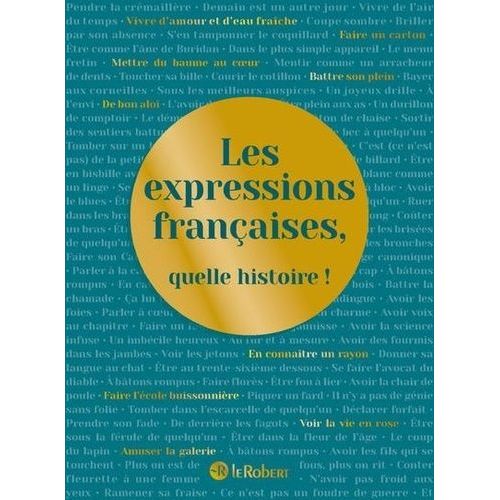 Les Expressions Françaises, Quelle Histoire !