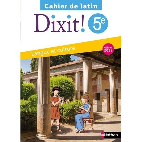 Latin 5e Dixit ! - Cahier