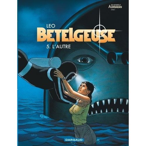 Bételgeuse - Tome 5 - L'autre