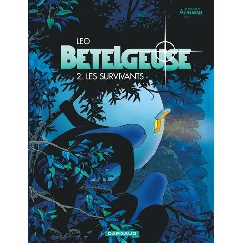 Bételgeuse - Tome 2 - Les Survivants