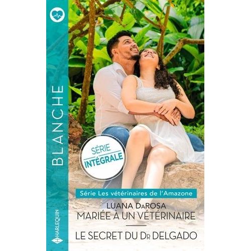 Mariée À Un Vétérinaire - Le Secret Du Dr Delgado