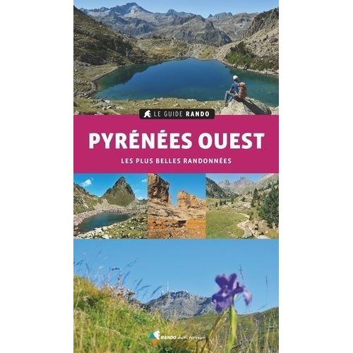 Pyrénées Ouest - Les Plus Belles Randonnées