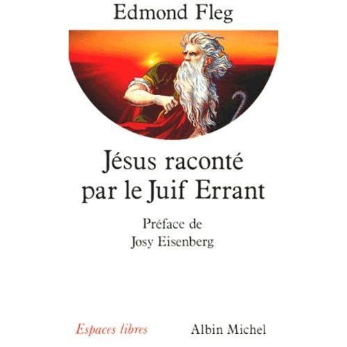 Jésus Raconté Par Le Juif Errant