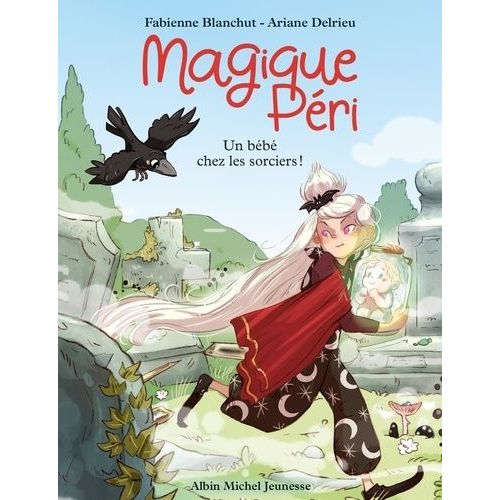 Magique Péri - Tome 4 - Un Bébé Chez Les Sorciers !