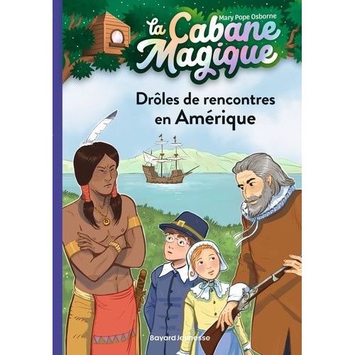 La Cabane Magique - Tome 22 - Drôles De Rencontres En Amérique