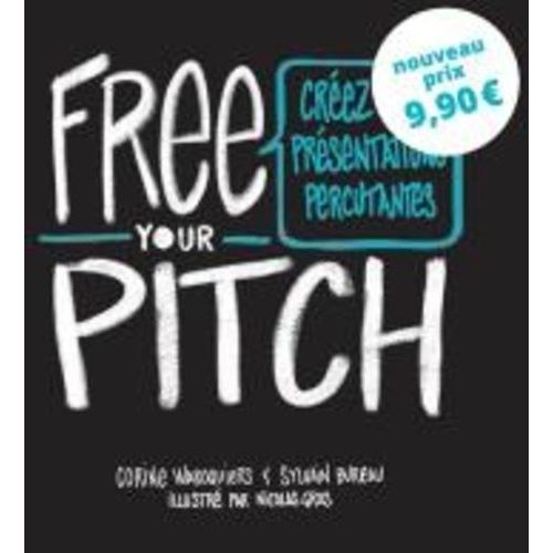 Free Your Pitch - Créez Des Présentations Percutantes