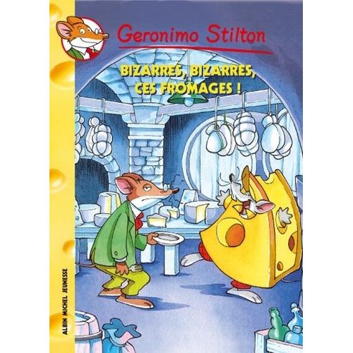 Geronimo Stilton - Tome 50 - Bizarres, Bizarres Ces Fromages !