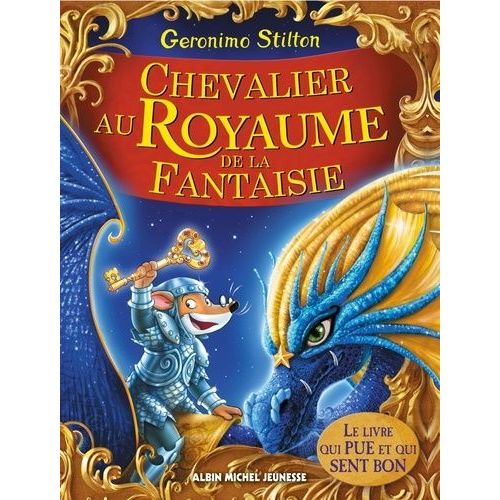 Geronimo Stilton - Chevalier Au Royaume De La Fantaisie