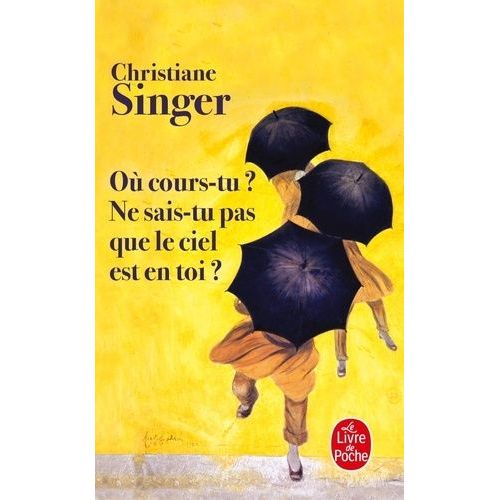 Où Cours-Tu ? Ne Sais-Tu Pas Que Le Ciel Est En Toi ?
