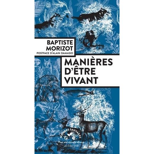 Manières D'être Vivant - Enquêtes Sur La Vie À Travers Nous
