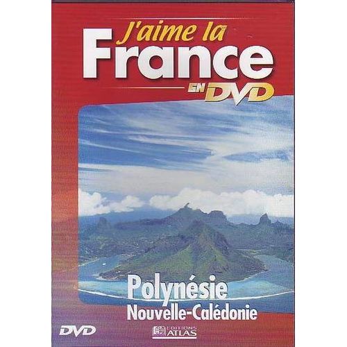 J'aime La France- Polynesie, Nouvelle Calédonie