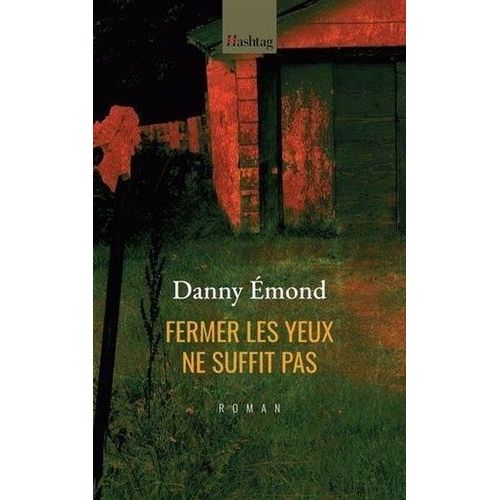 Fermer Les Yeux Ne Suffit Pas