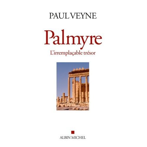 Palmyre, L'irremplacable Trésor
