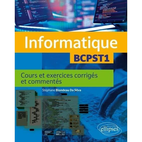 Informatique Bcpst1 - Cours Et Exercices Corrigés Et Commentés