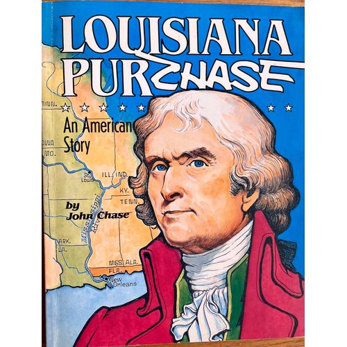 Louisiana Purchase: An American Story By John Chase, The Habersham Corporation, New Orleans, La - 1982