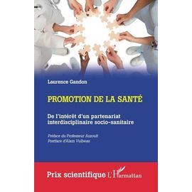 Promotion De La Santé - De L'intérêt D'un Partenariat Interdisciplinaire Socio-Sanitaire