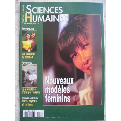 Sciences Humaines N° 85, Nouveaux Modéles Féminins; Anthropomogie (Les Passions Du Foot); Le Complexe D'oedipe Revisité; Etat, Mythes Et Nation; Place Des Juifs Dans La Société...